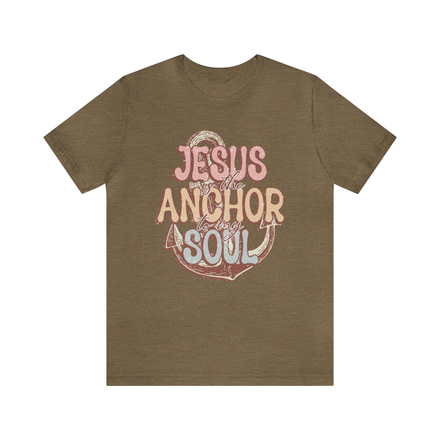 Jesus is the Anchor to my Soul Tee: Bella Canvas