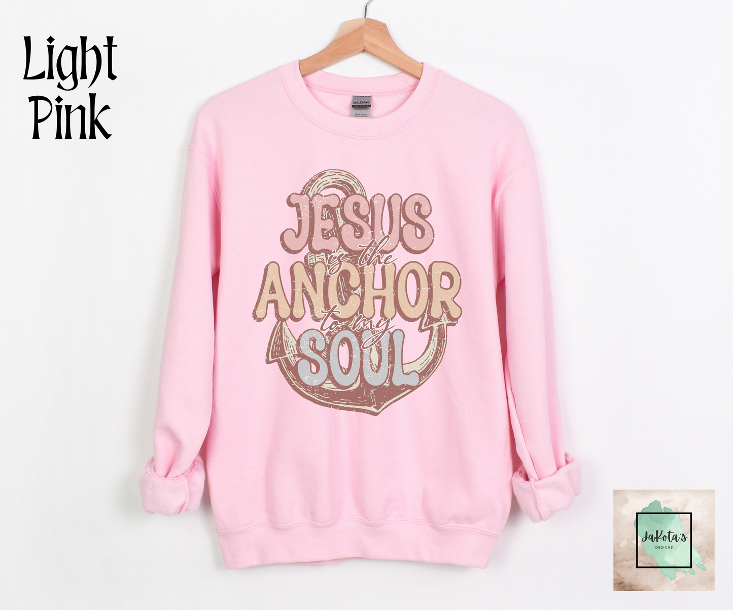 Jesus is the Anchor to my Soul: Sweatshirt