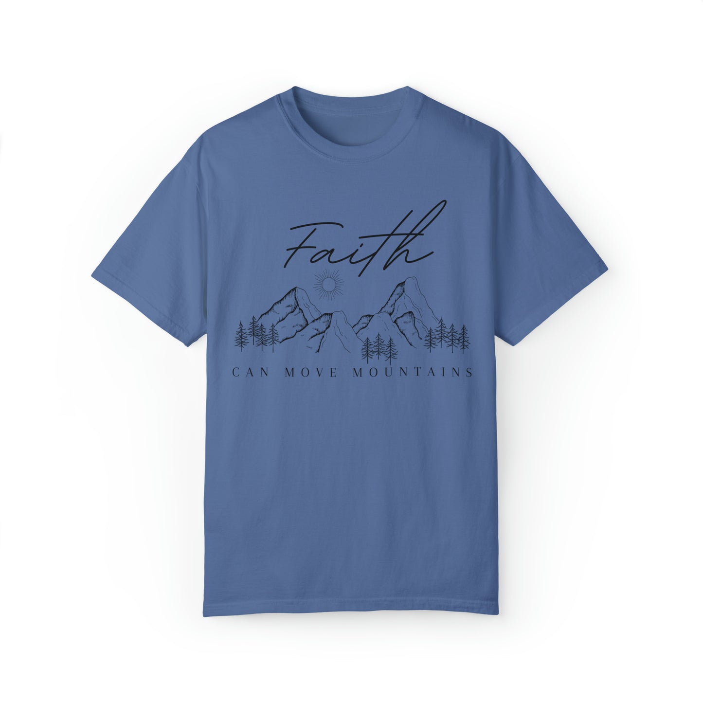 Faith can move Mountains Tee: Comfort Colors