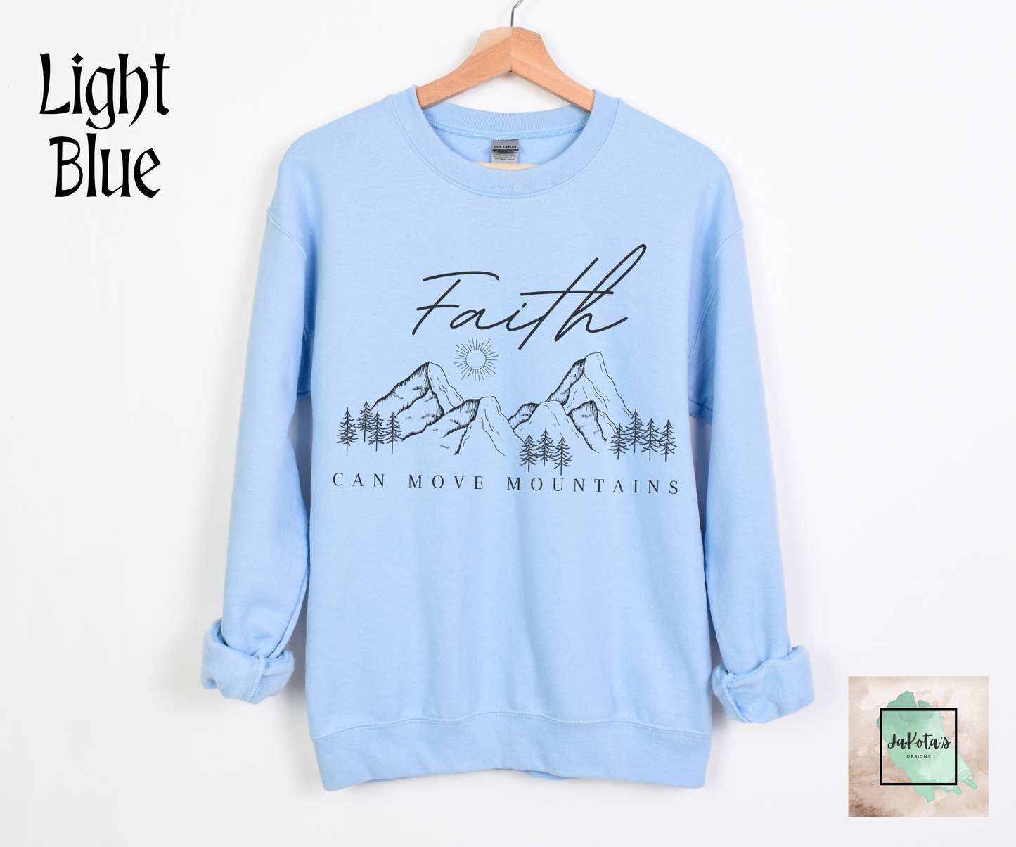 Faith can move Mountains: Sweatshirt