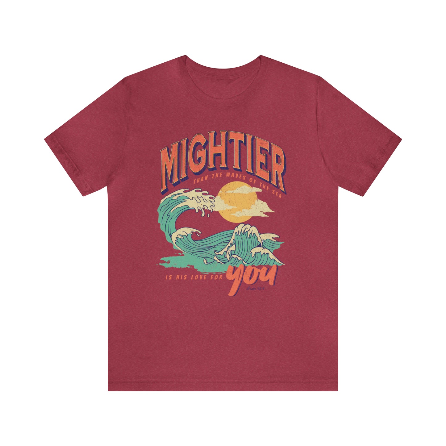 Mightier than the Waves Tee: Bellas Canvas