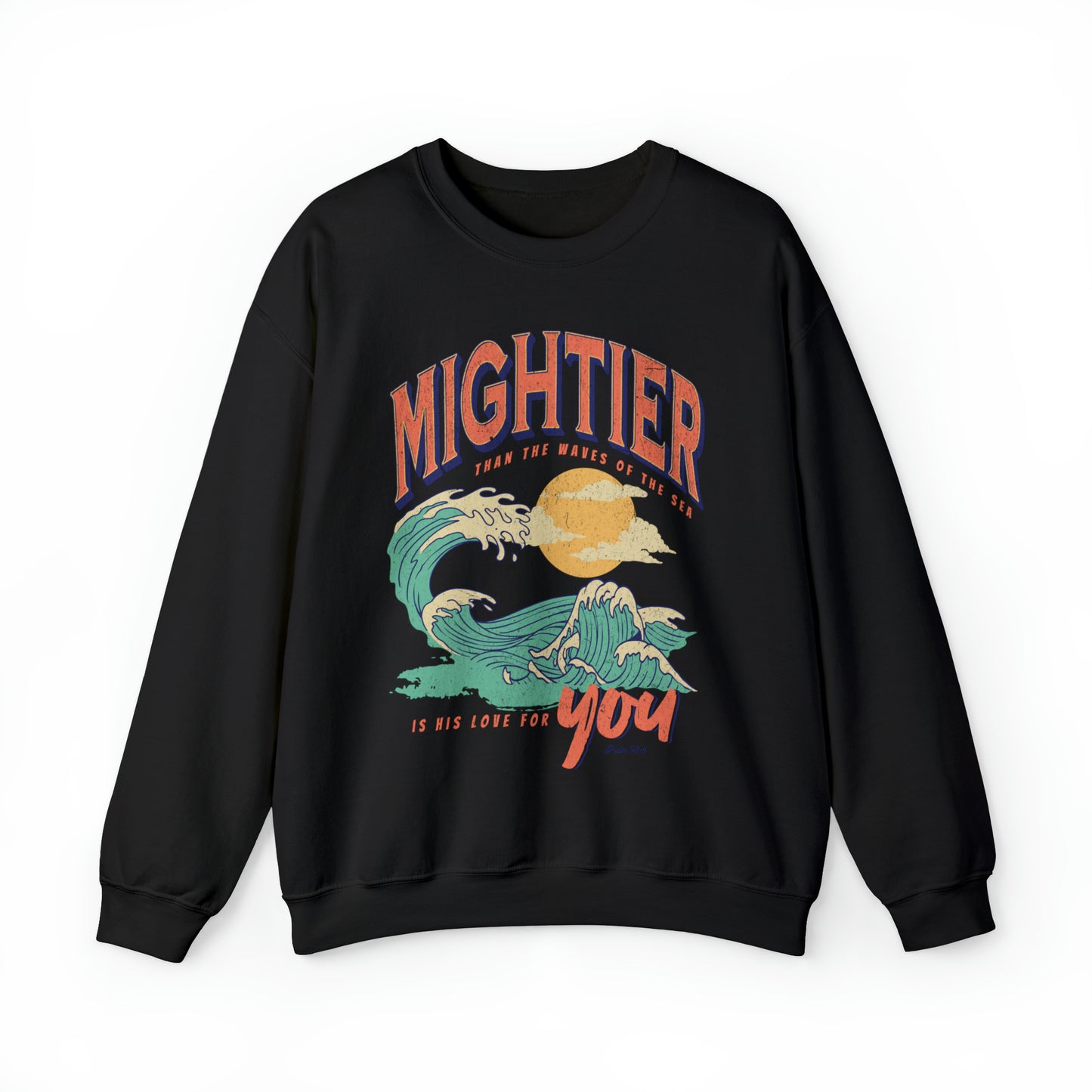 Mightier than the Waves: Sweatshirt