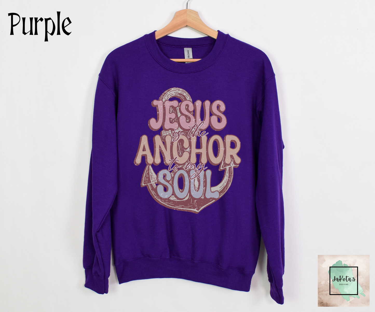 Jesus is the Anchor to my Soul: Sweatshirt