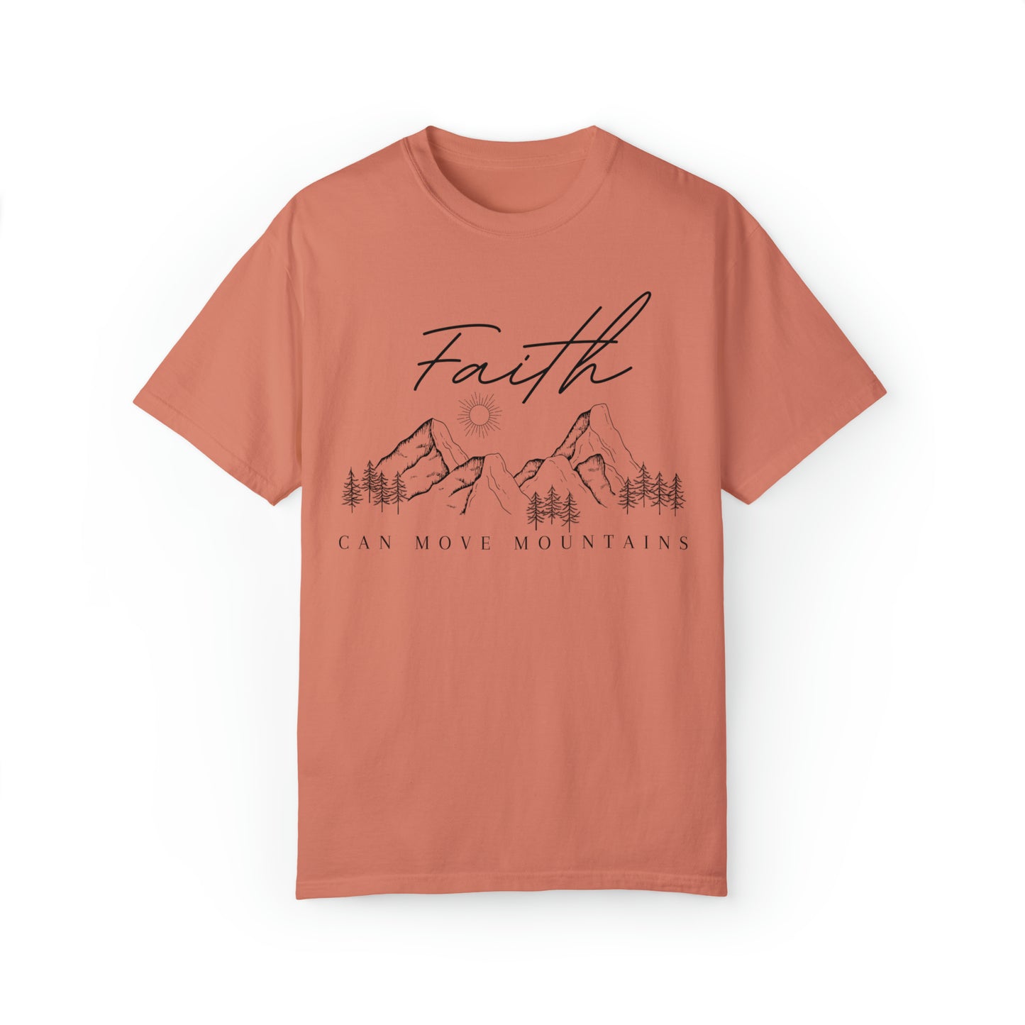 Faith can move Mountains Tee: Comfort Colors