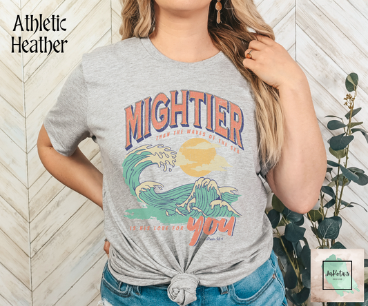 Mightier than the Waves Tee: Bellas Canvas