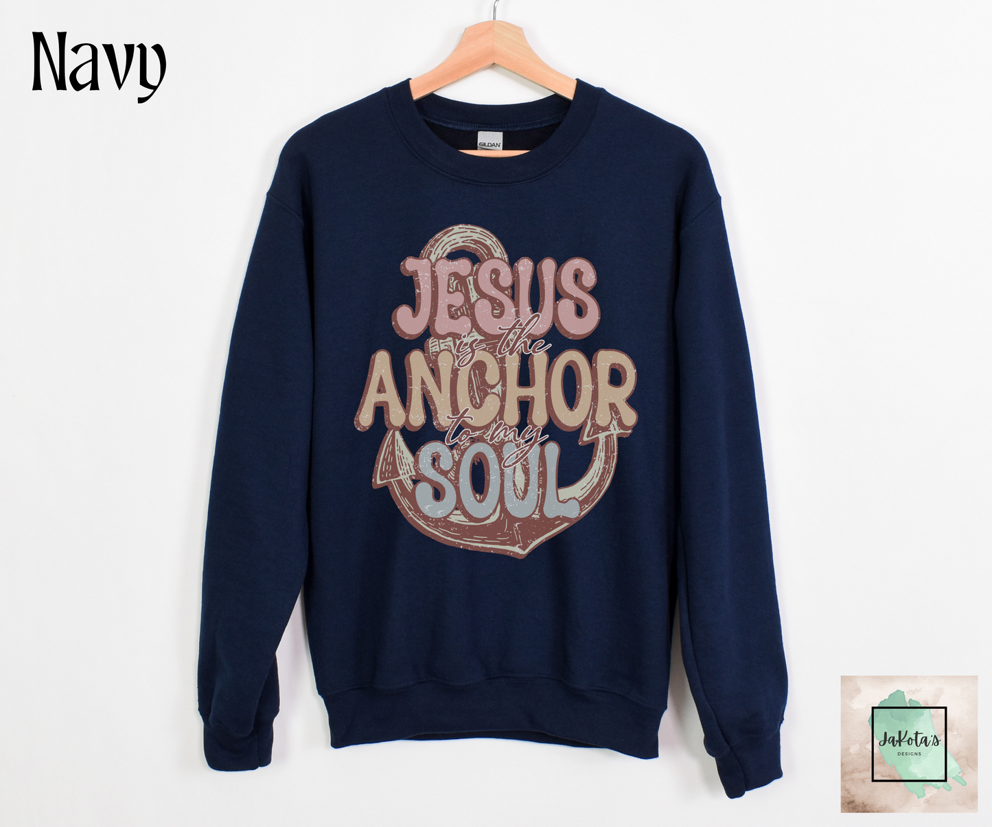 Jesus is the Anchor to my Soul: Sweatshirt