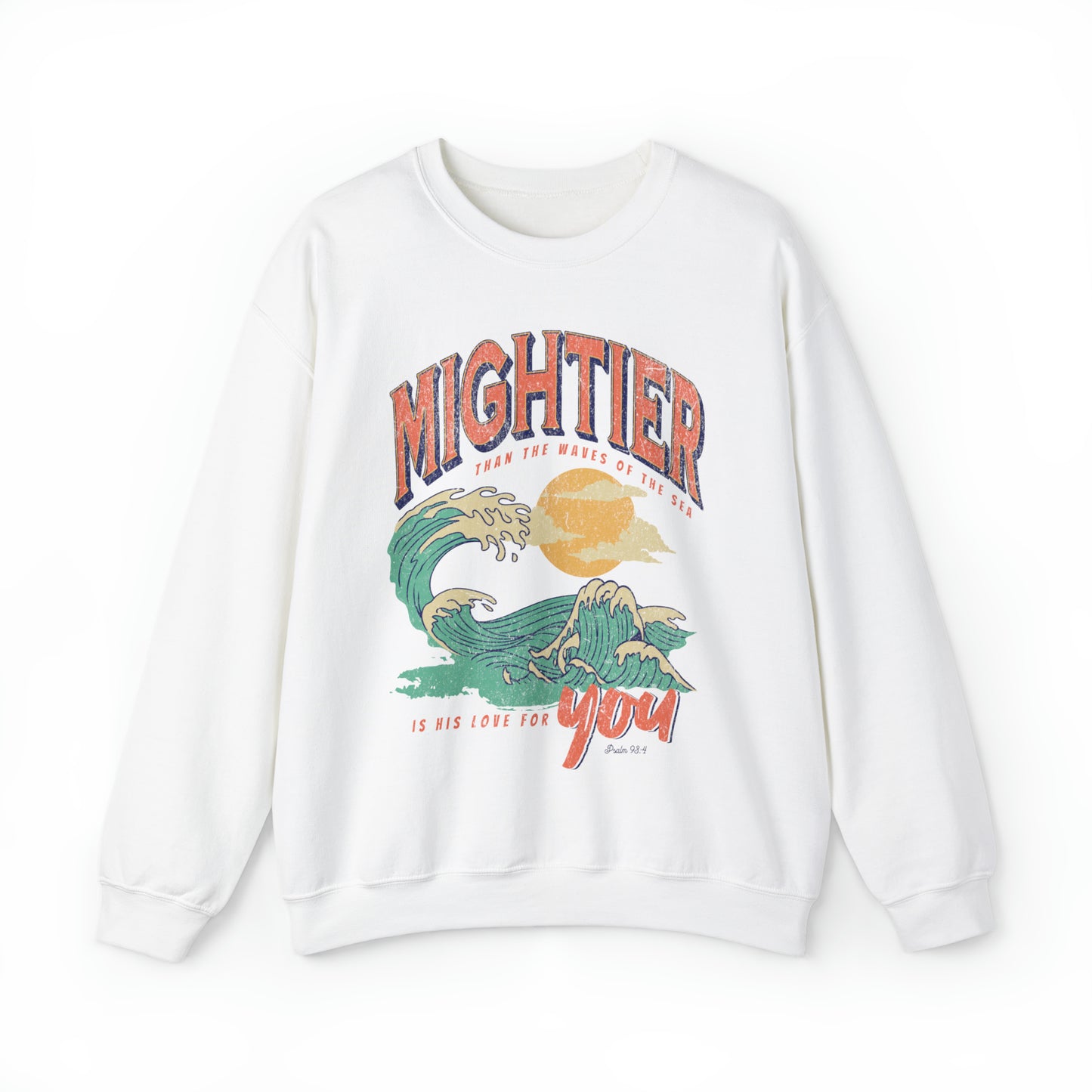 Mightier than the Waves: Sweatshirt