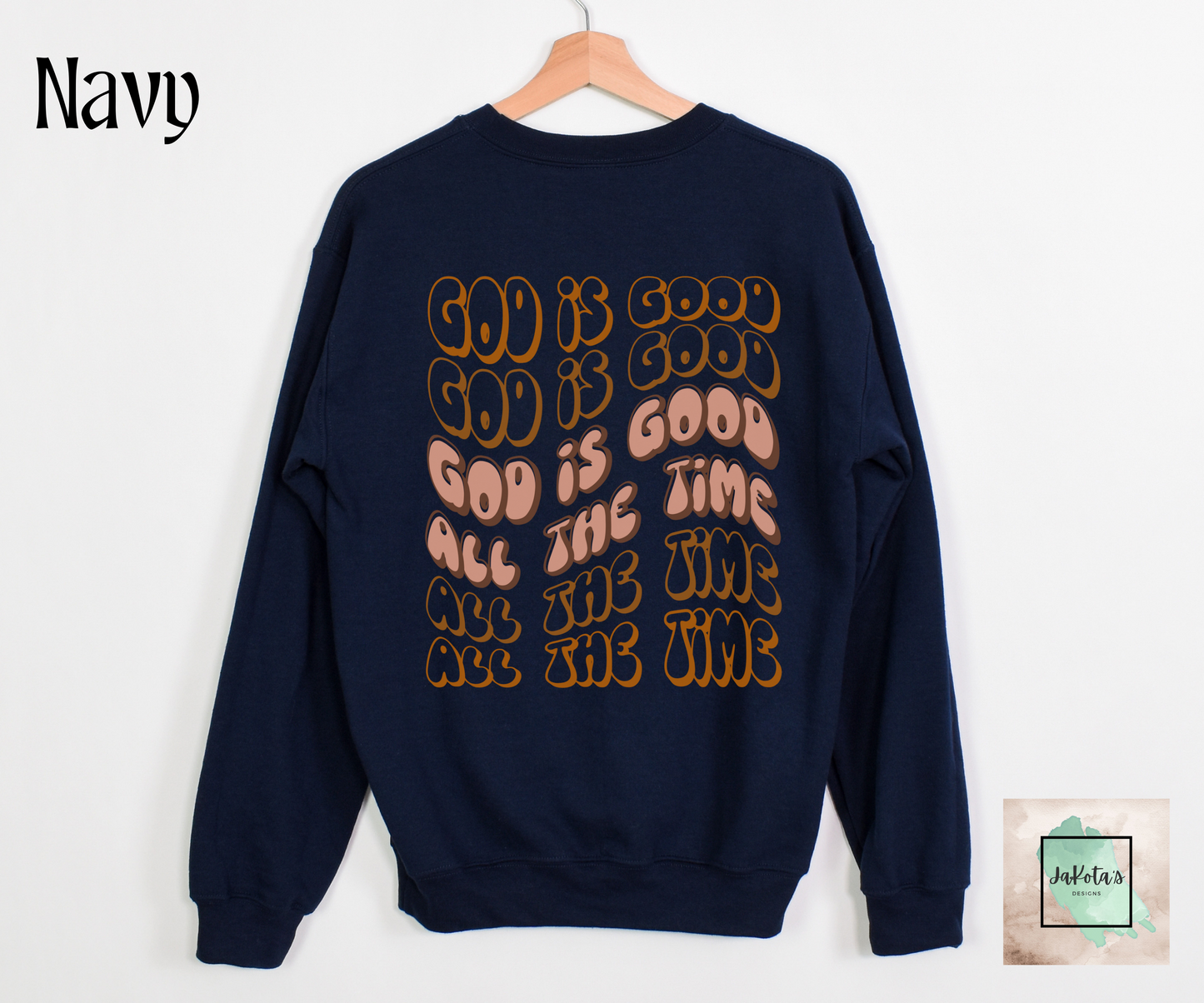 God is Good all the Time: Sweatshirt