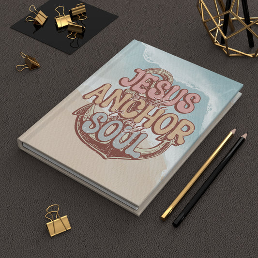 Jesus is the anchor to my soul Journal/Notebook