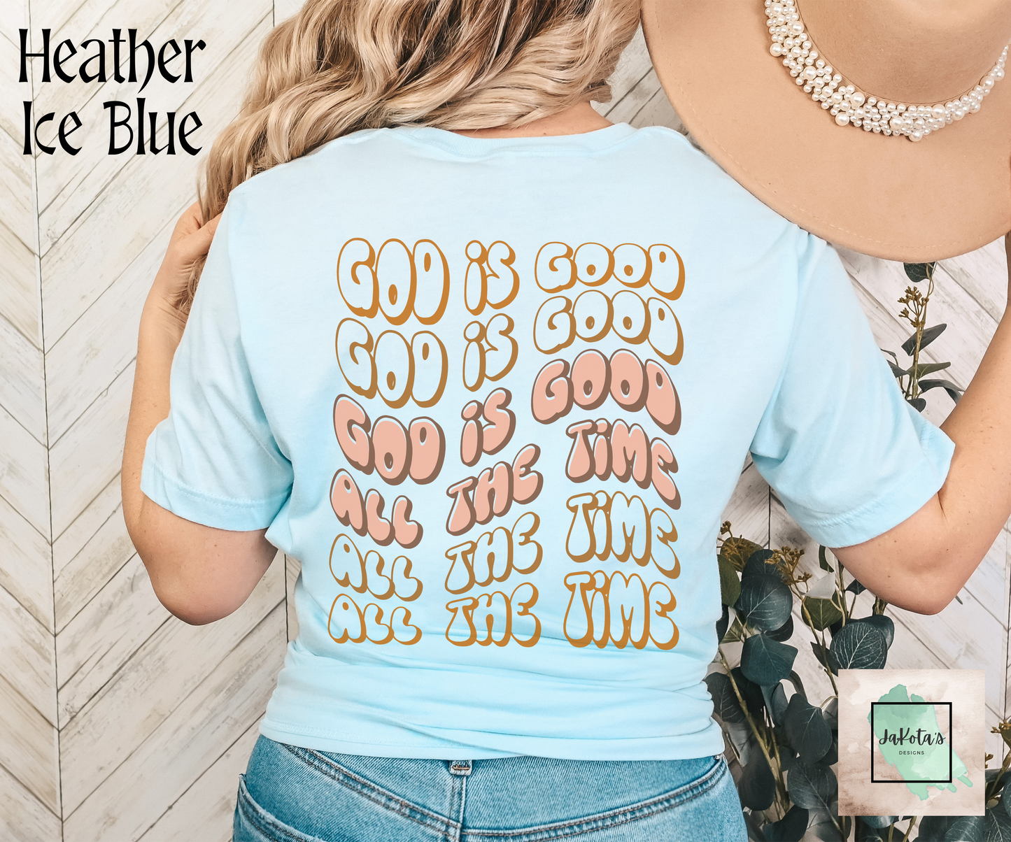 God is Good all the Time Tee: Bella Canvas