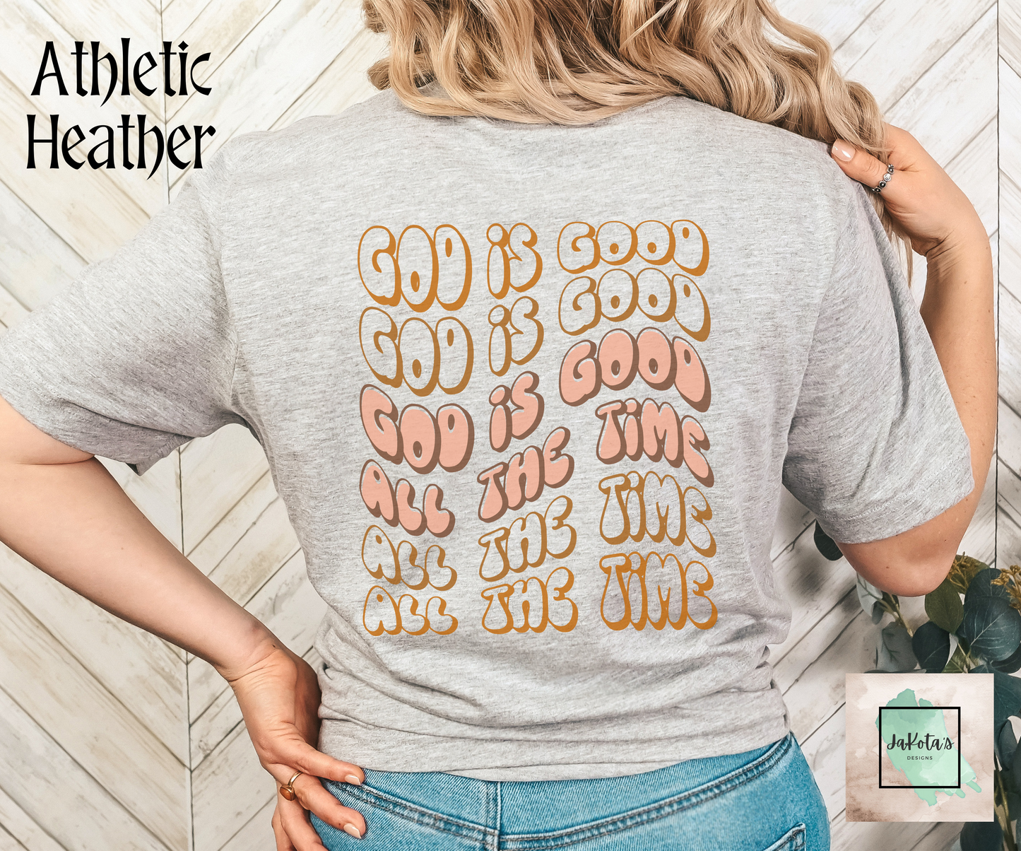 God is Good all the Time Tee: Bella Canvas