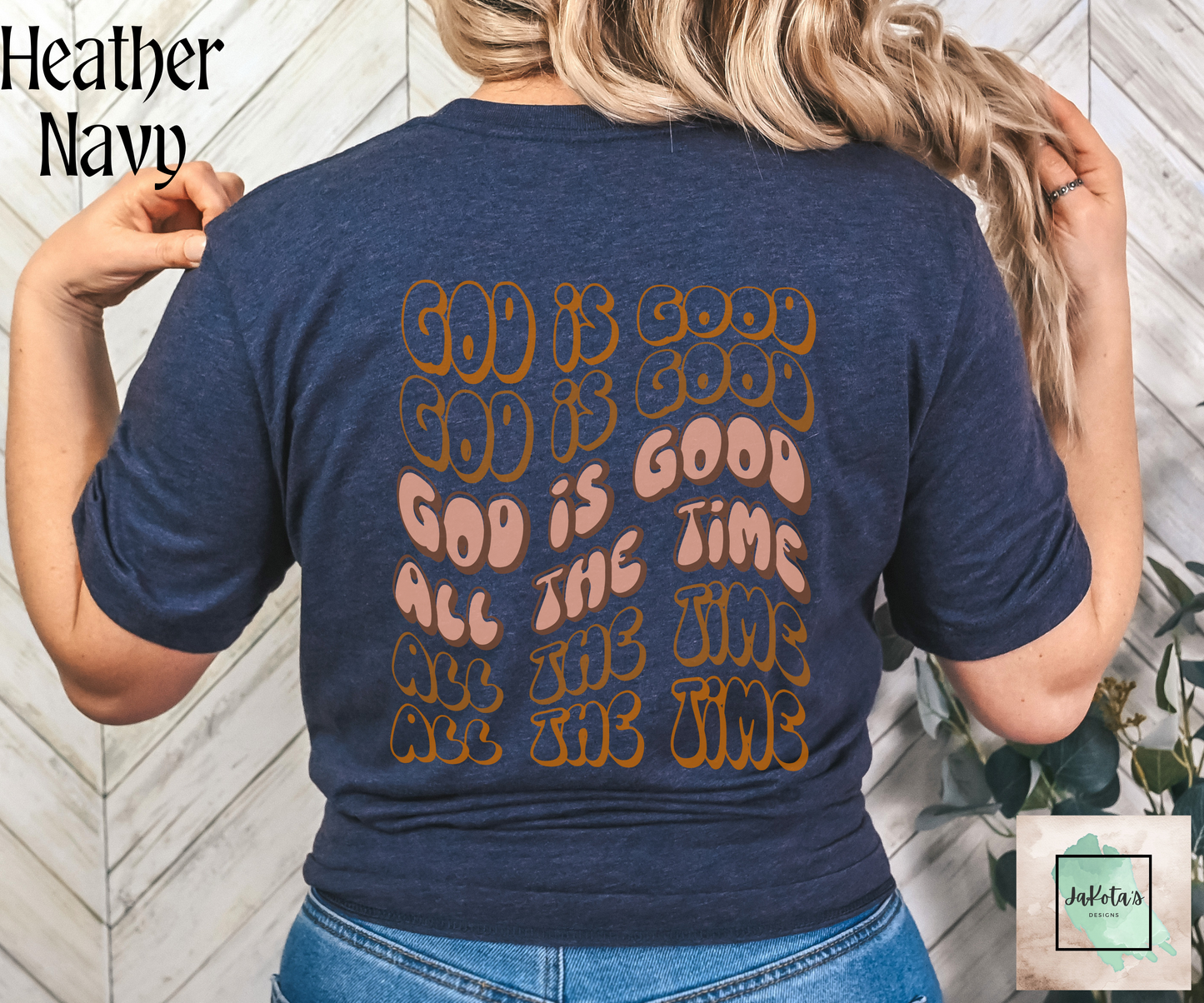 God is Good all the Time Tee: Bella Canvas