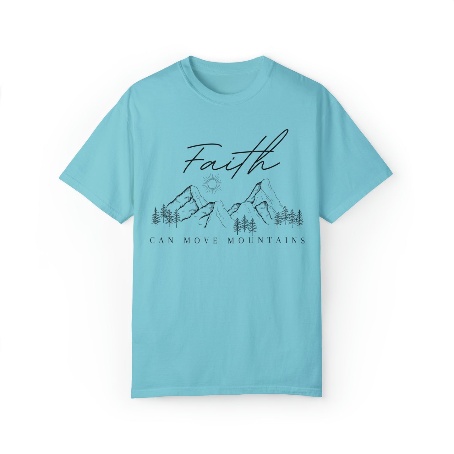 Faith can move Mountains Tee: Comfort Colors