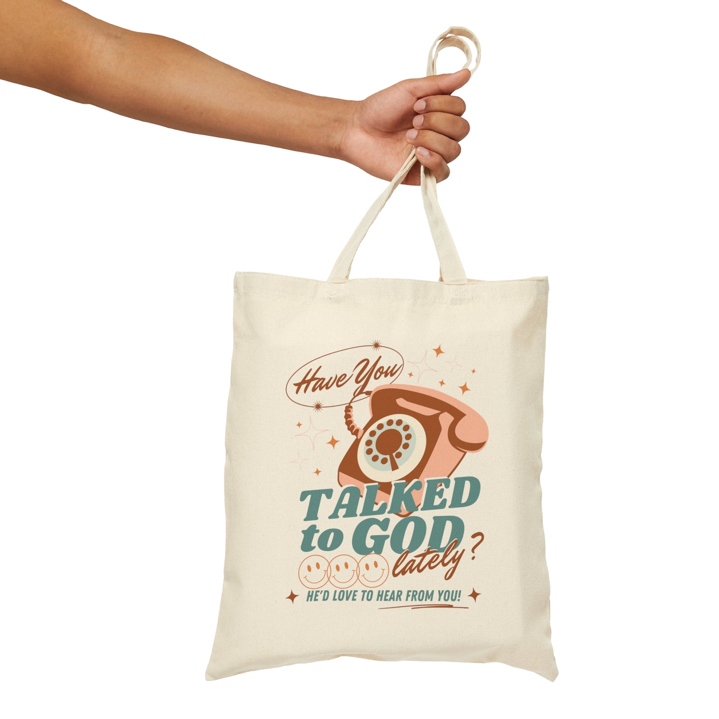 Have you talked to God lately? Cotton Canvas Tote Bag