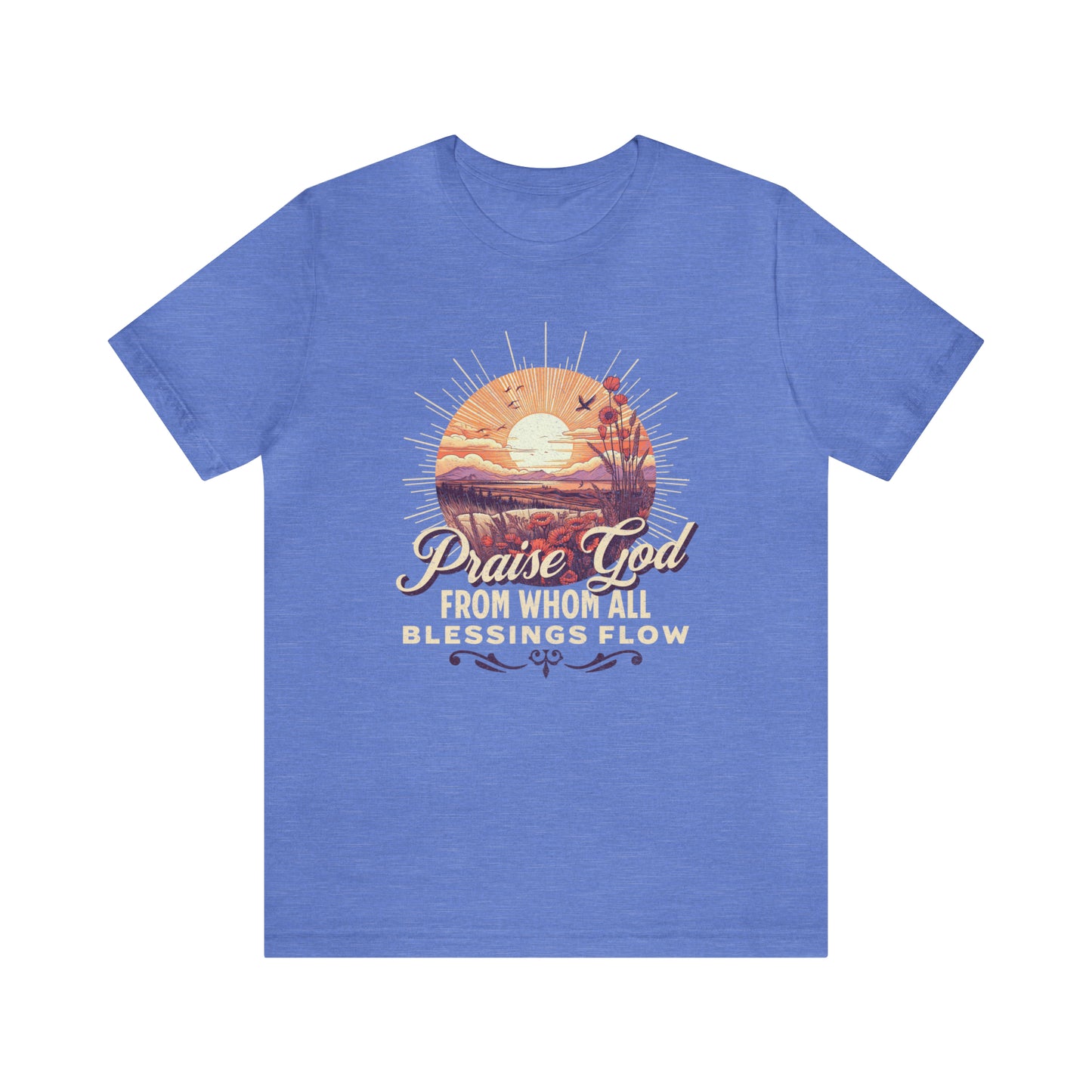 Praise God Tee: Bella Canvas