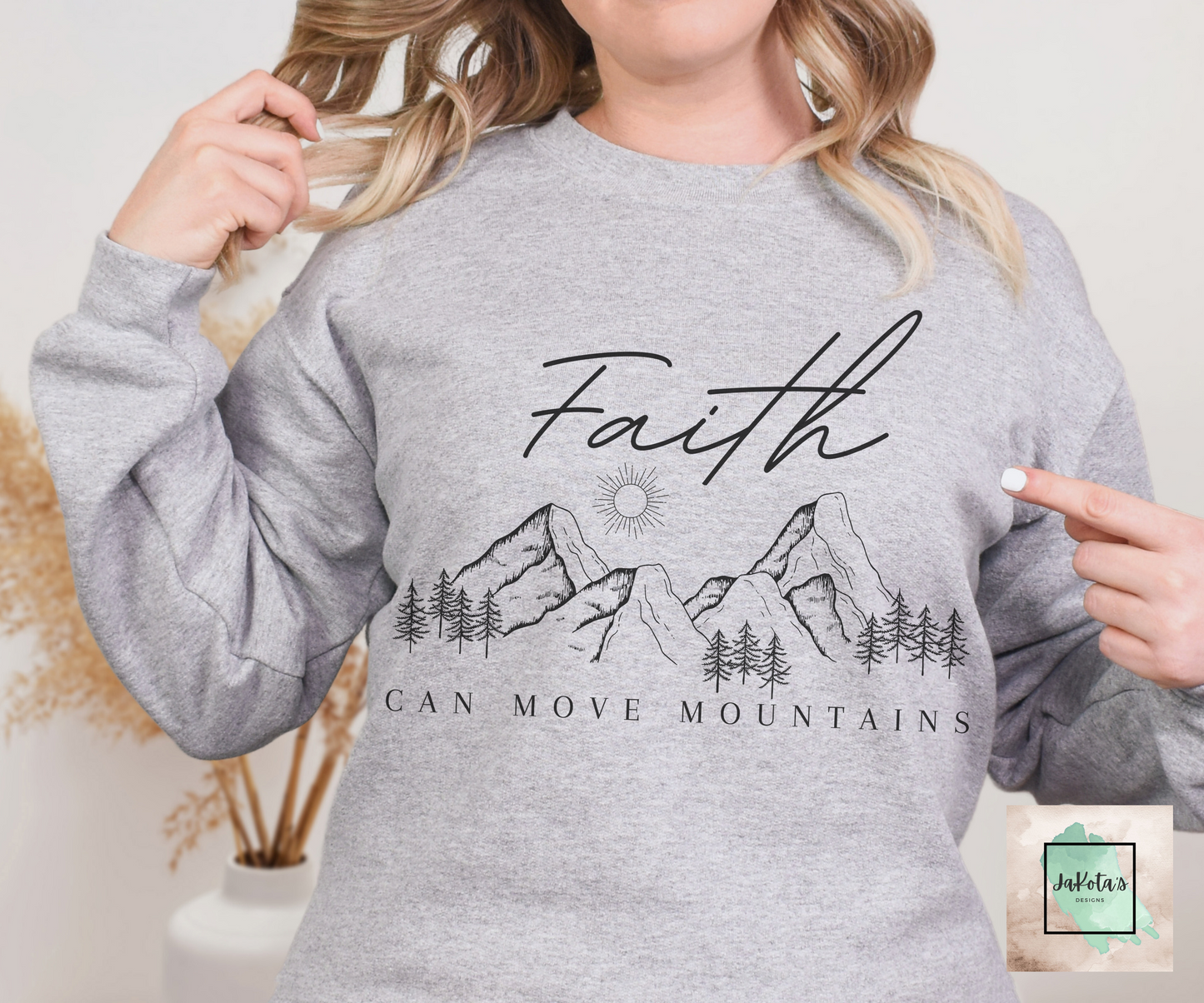 Faith can move Mountains: Sweatshirt