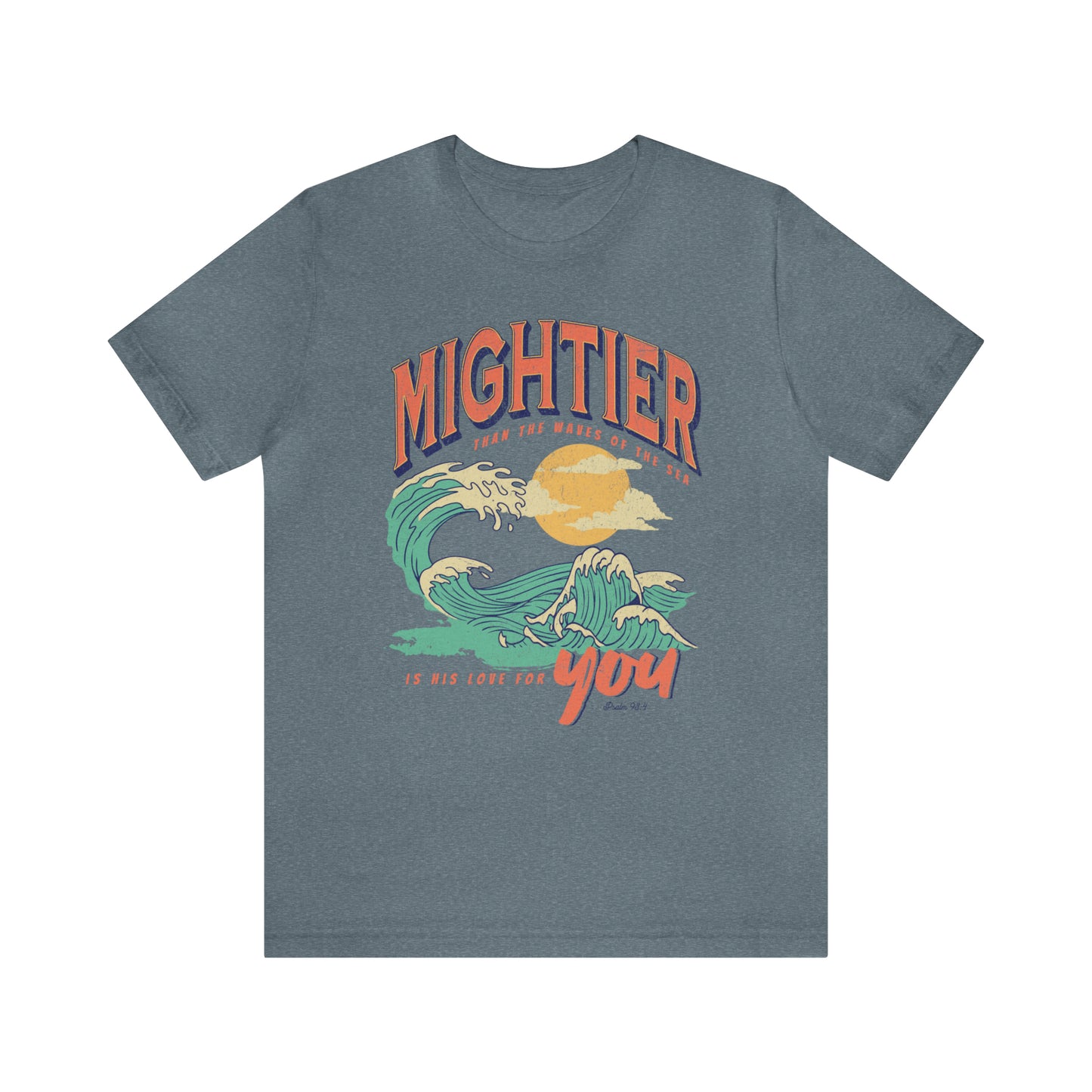 Mightier than the Waves Tee: Bellas Canvas