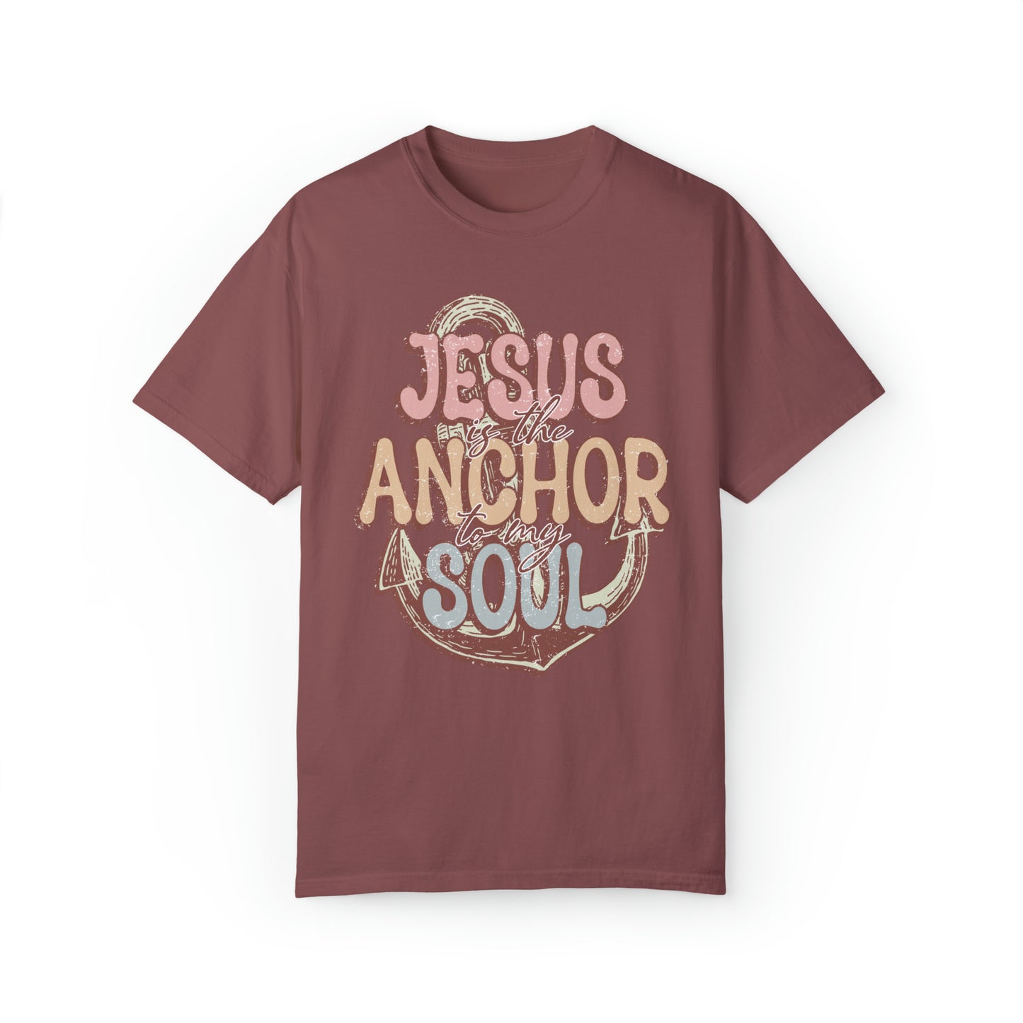 Jesus is the Anchor to my Soul Tee: Comfort Colors