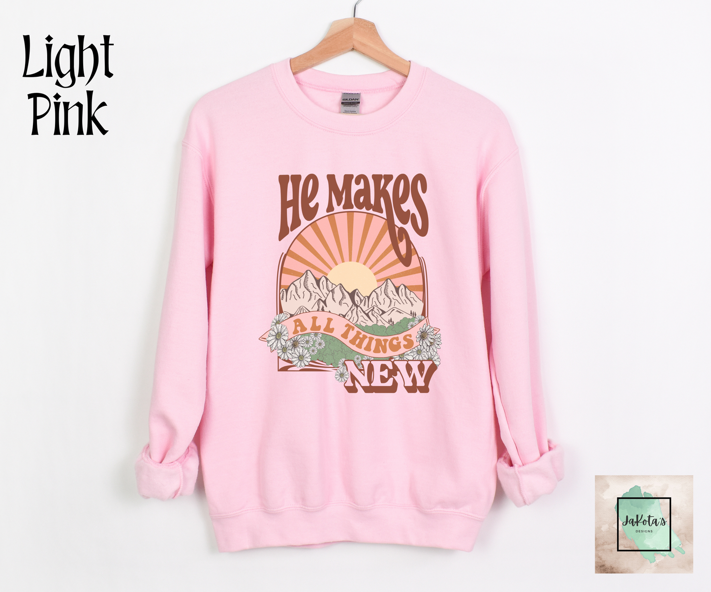 He Makes all Things New: Sweatshirt