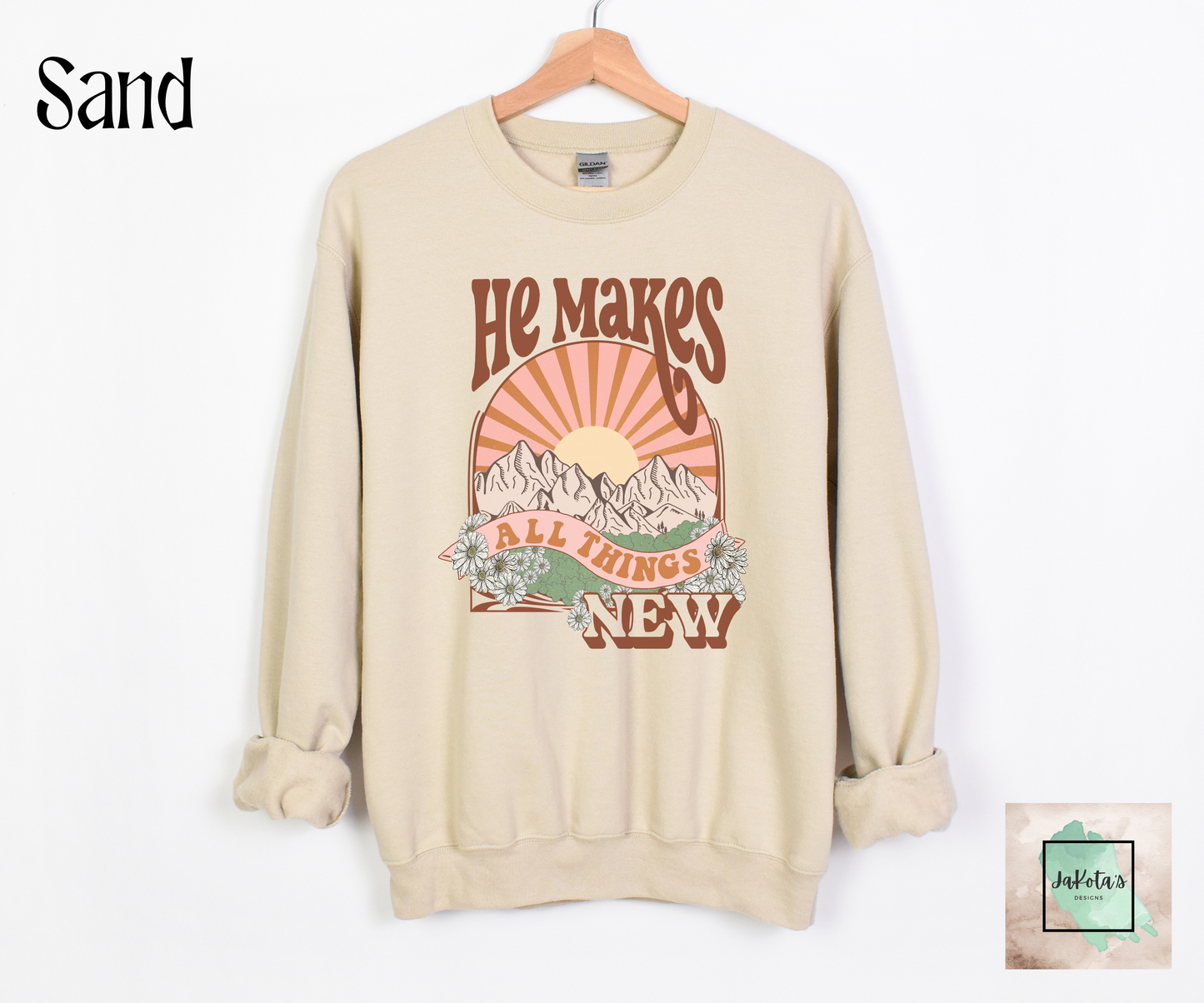 He Makes all Things New: Sweatshirt