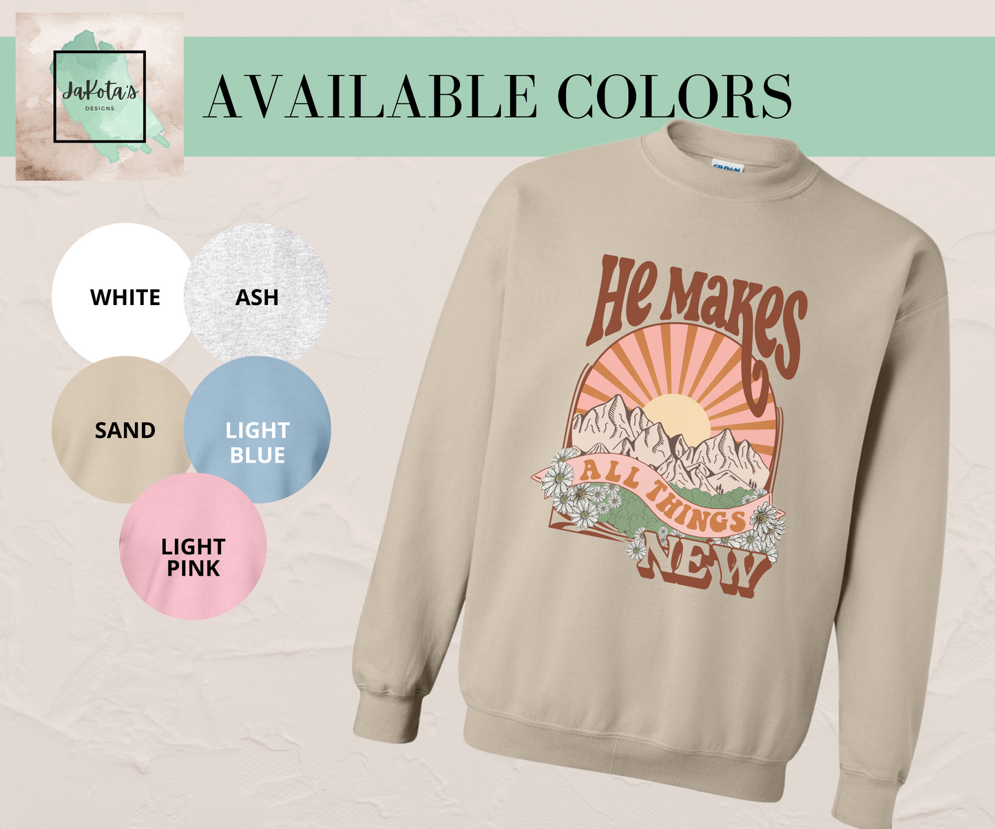 He Makes all Things New: Sweatshirt